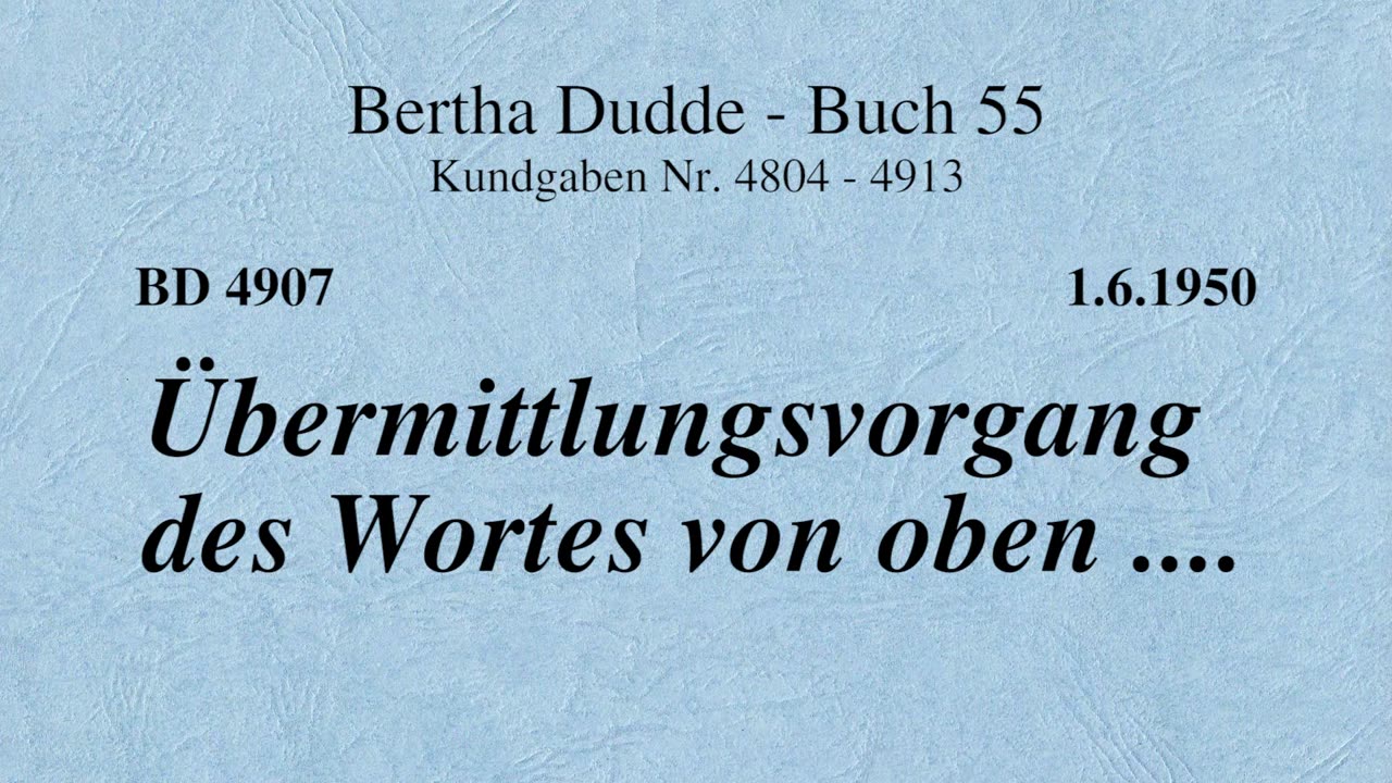 BD 4907 - ÜBERMITTLUNGSVORGANG DES WORTES VON OBEN ....