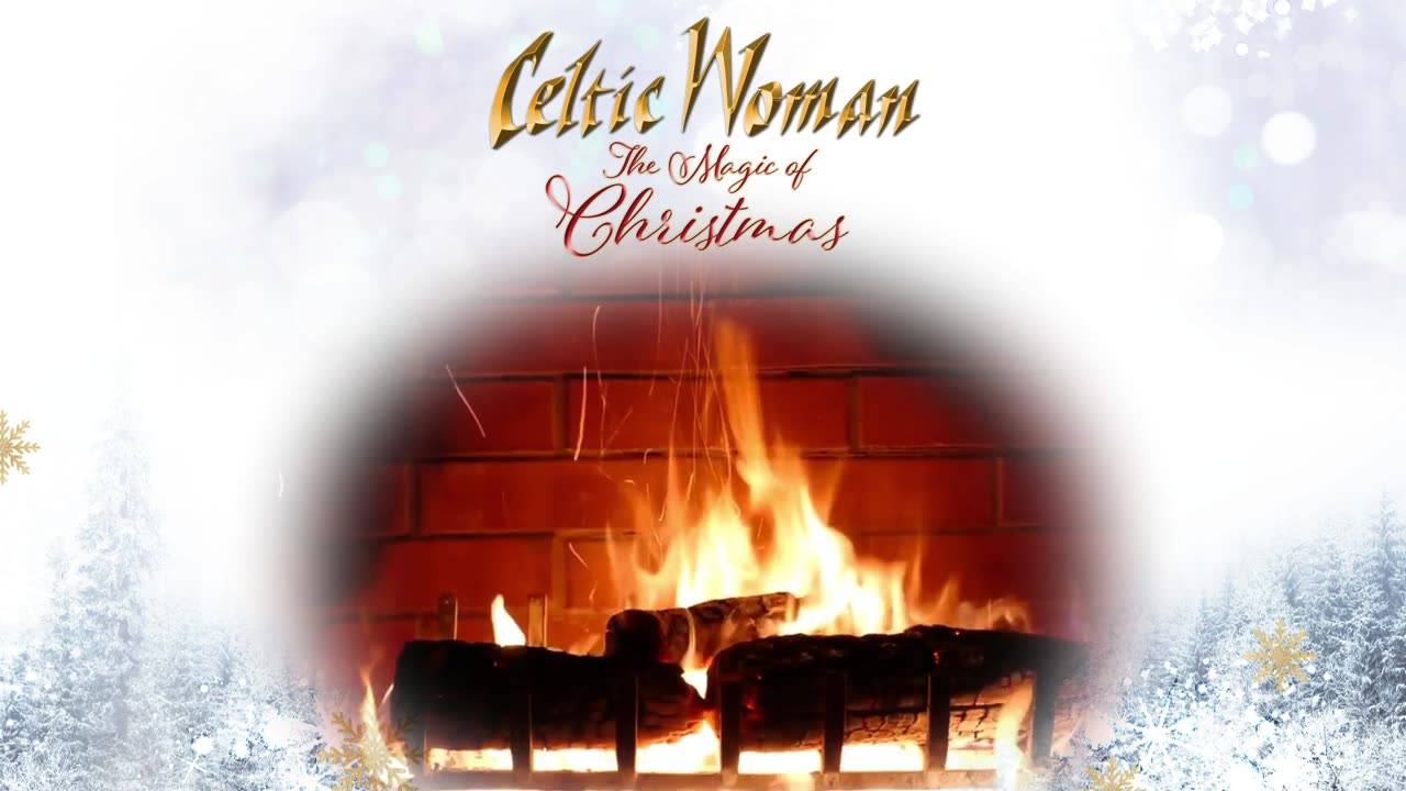 Celtic Woman – Feliz Navidad – Official Holiday Yule Log