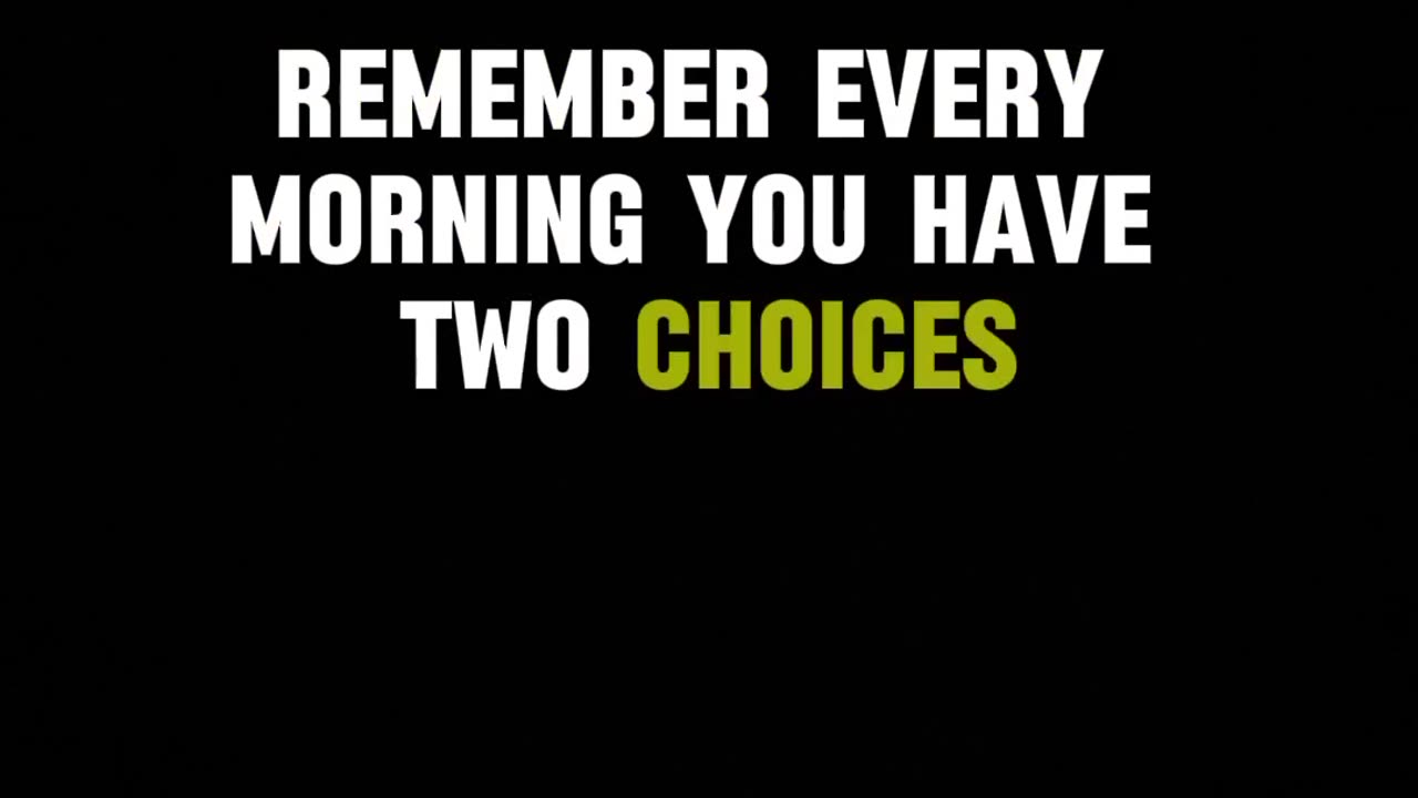 There are only 2 choices in trading