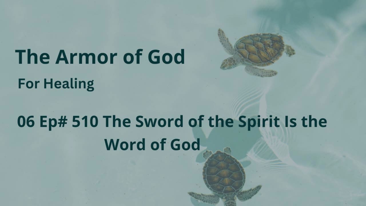 06 Ep#510 The Sword of the Spirit Is the Logos