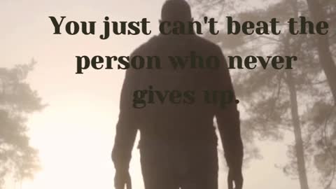 Never give up