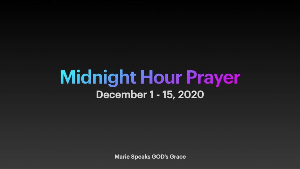 Mid-Night Hour Prayer hour 13 : Spending time with GOD and HIS Word. Devotionals (Prayer)