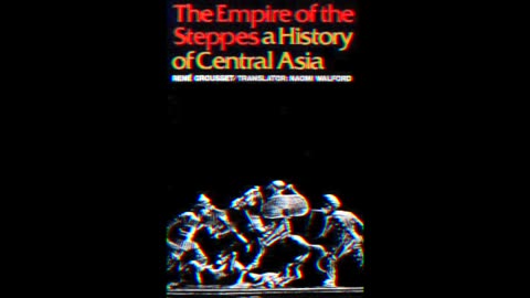 The Empire of the Steppes - A History of Central Asia