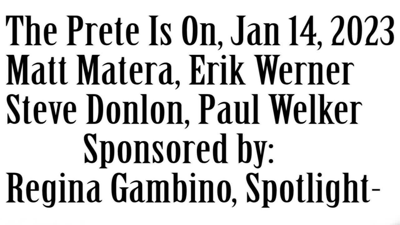 The Prete Is On, January 14, 2023
