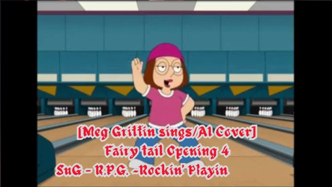 [Meg Griffin sings/AI Cover] Fairy tail Opening 4 | SuG - R.P.G. ~Rockin' Playing Game