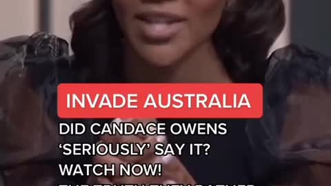 Candace Owens Saying INVADE Australia