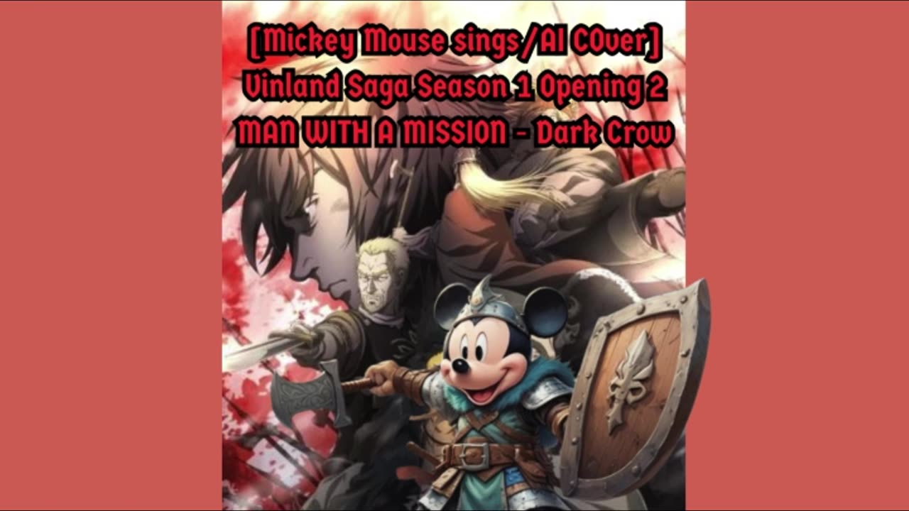 [Mickey Mouse sings/AI Cover] Vinland Saga Opening 2 | MAN WITH A MISSION - "Dark Crow"