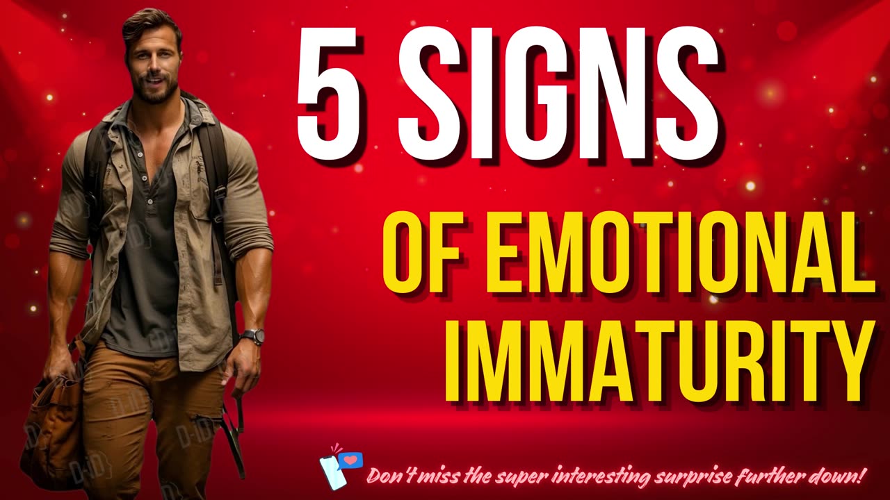 5 Signs Of Emotional Immaturity