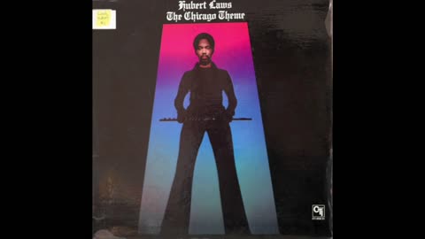 Hubert Laws - The Chicago Theme {1974} (Full Album)