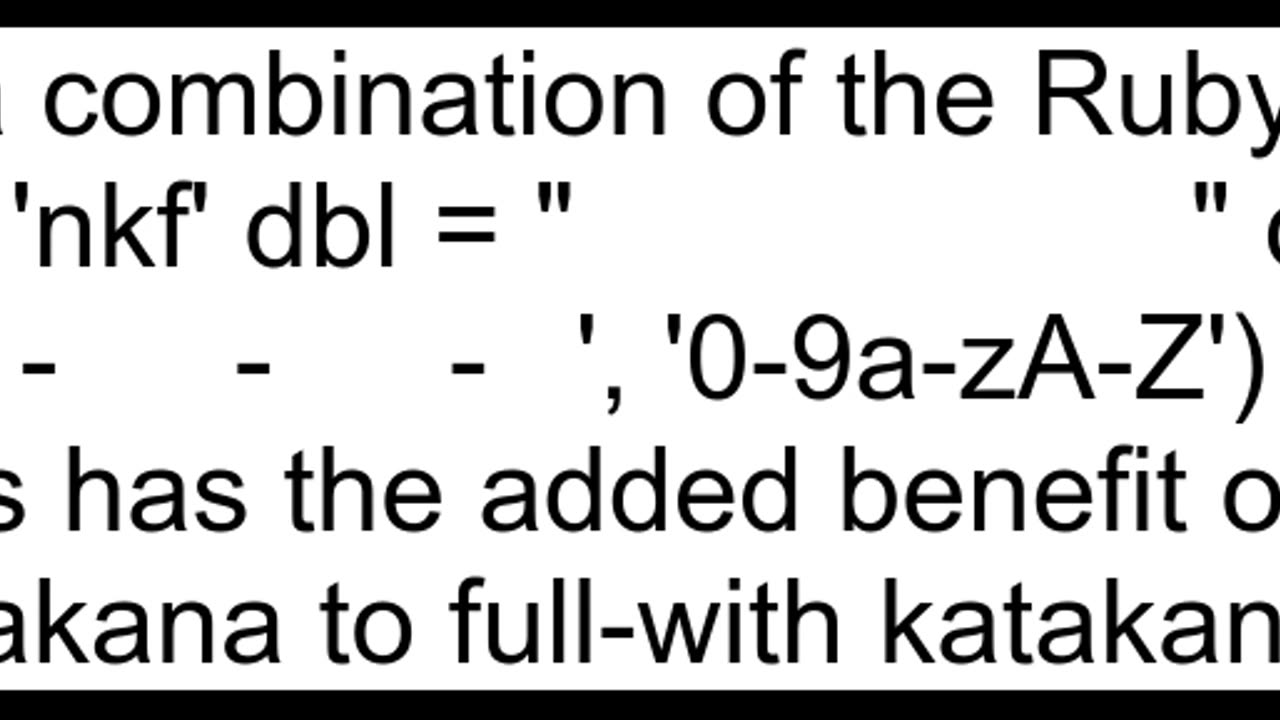 Convert fullwidth Japanese text to halfwidth zenkaku to hankaku