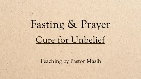 Fasting Prayer Cure for Unbelief