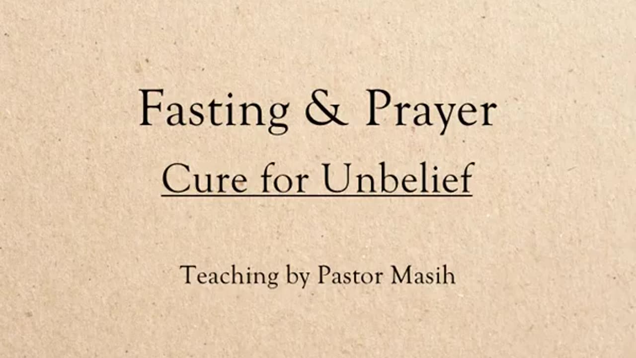 Fasting Prayer Cure for Unbelief