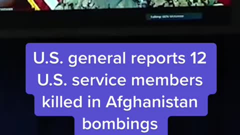 U.S. general reports 12 U.S. service members killed in Afghanistan bombings