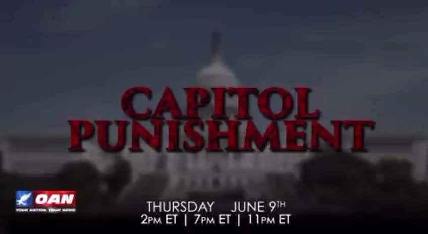 Join OAN for a special presentation of Capitol Punishment movie.