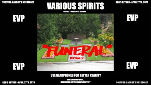 EVP Spirits Stating The Word Funeral Paranormal Supernatural Ghost Spirit Communication