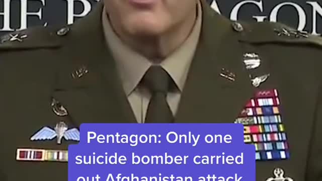 Pentagon: Only one suicide bomber carried out Afghanistan attack