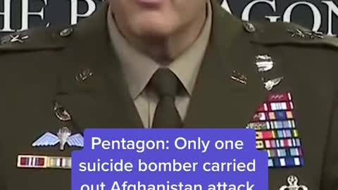 Pentagon: Only one suicide bomber carried out Afghanistan attack