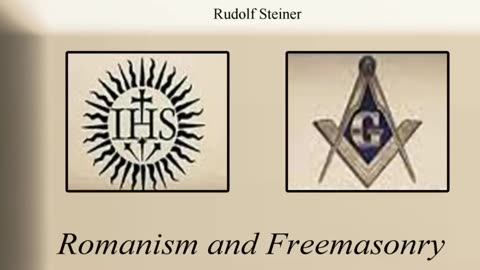 Romanism and Freemasonry by Rudolf Steiner