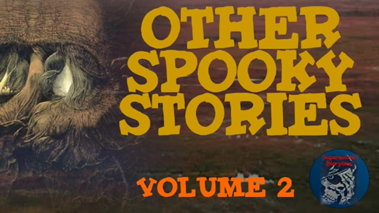 Other Spooky Stories | Volume 2 | Supernatural StoryTime E267