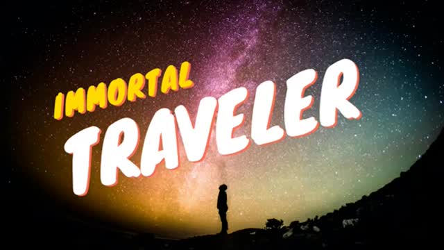 Immortal Traveler