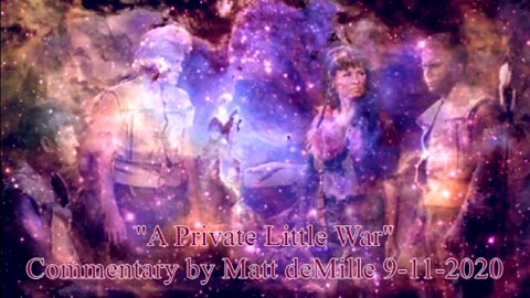 Matt deMille Star Trek Commentary: A Private Little War