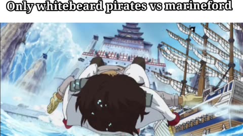 Whitebeard vs marineford