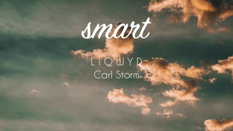 LiQWYD & Carl Storm - Smart [Official]