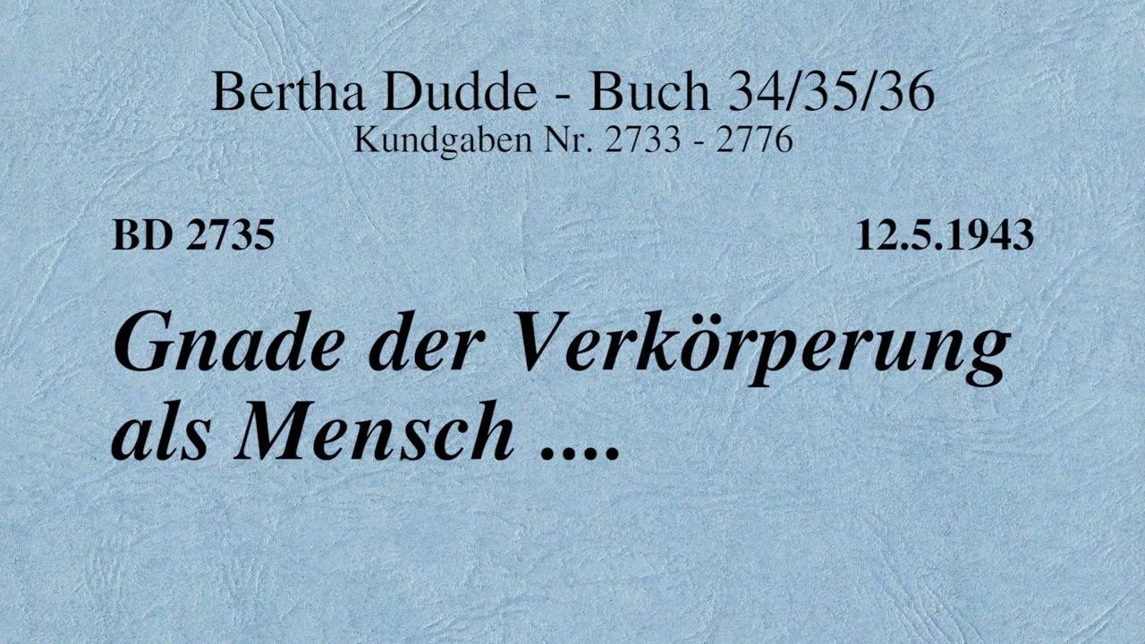 BD 2735 - GNADE DER VERKÖRPERUNG ALS MENSCH ....