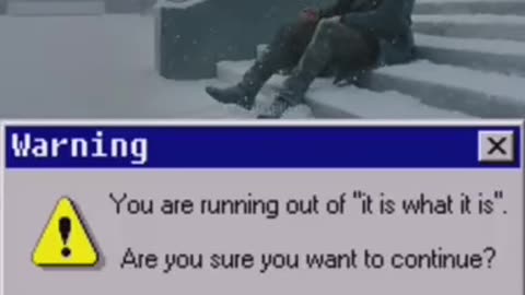 You are running out of it is what it is