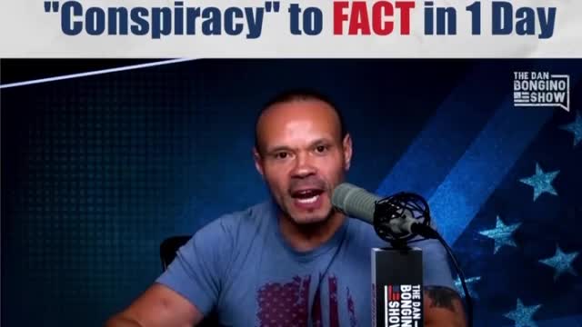 Dan Bongino: NY Times Story goes from 'Conspiracy' to FACT in 1 Day