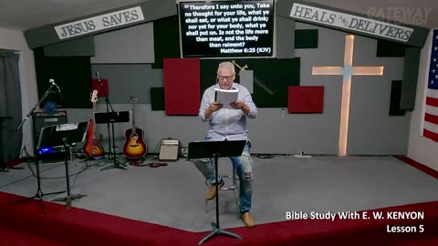 Bible Study With E. W. KENYON Lesson-5 (Pastor Tony Frazee) Gateway Bible Church 9am 2023-09-24