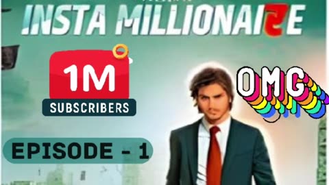 insta millionaire episode 001