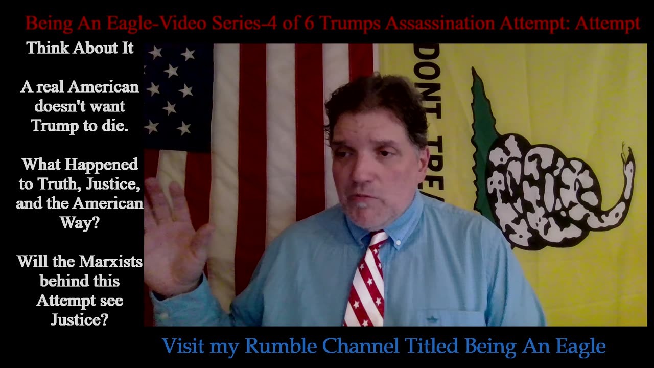 Being An Eagle-Video Series-4 of 6 Trumps Assassination Attempt: Attempt