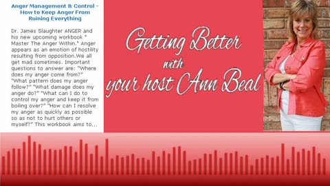 Anger Management & Control - How to Keep Anger From Ruining Everything