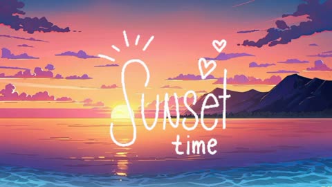 Sunset time//#mpluslofi//#sunsetmusic