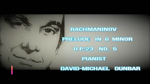 Rachmaninov prelude Op.23 no.5 piano David-Michael Dunbar