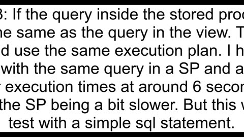 Is there any performance difference between view and stored procedures