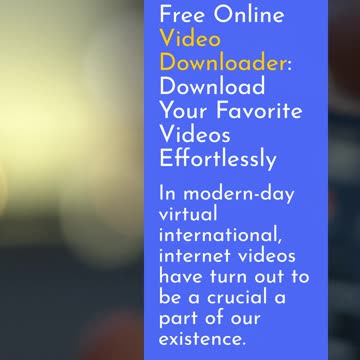 Free Online Video Downloader Your Favorite Video effortlessly