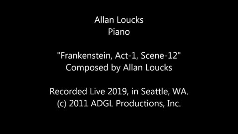 "Frankenstein, Act1, Scene12" by Allan Loucks - Live