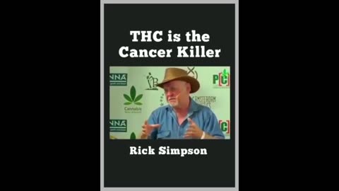 THC Is A Cancer Killer : This Video Clip Of Rick Simpson Exposes Why Cannabis May Be Illegal