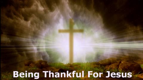 Being Thankful For Jesus | Pastor Robby Dickerson