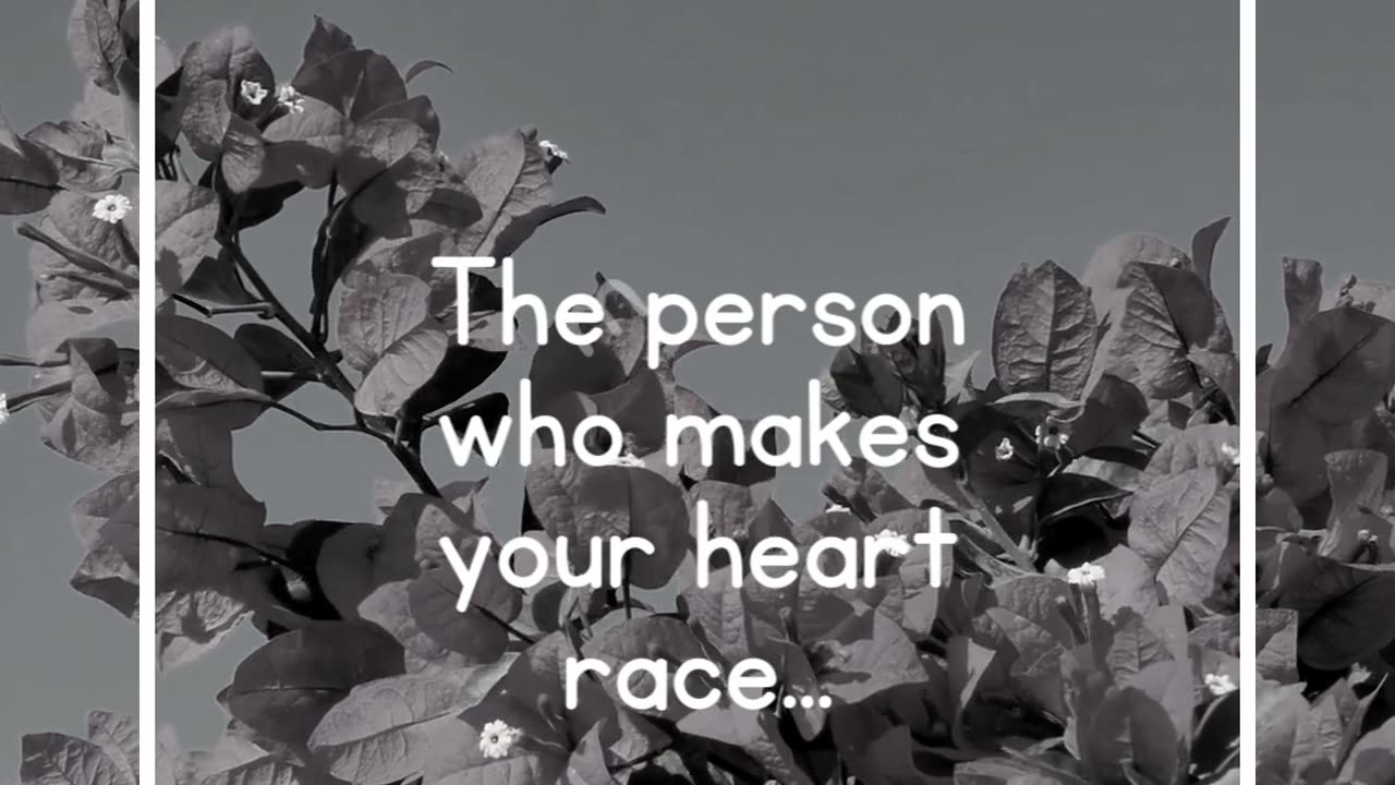 The person who makes your heart race...