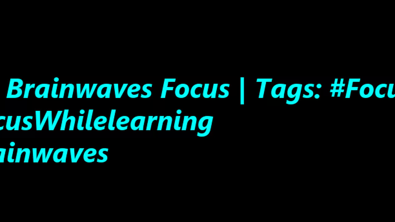 beta_brainwaves_focus_20Hz__Focusing_ _FocusWhilelearning_ _brainwaves_17114943643128047