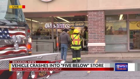Vehicle crashes into "Five Below" store in Blair Co.