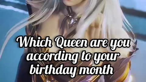 Which queen are you according to your birthday month?!?