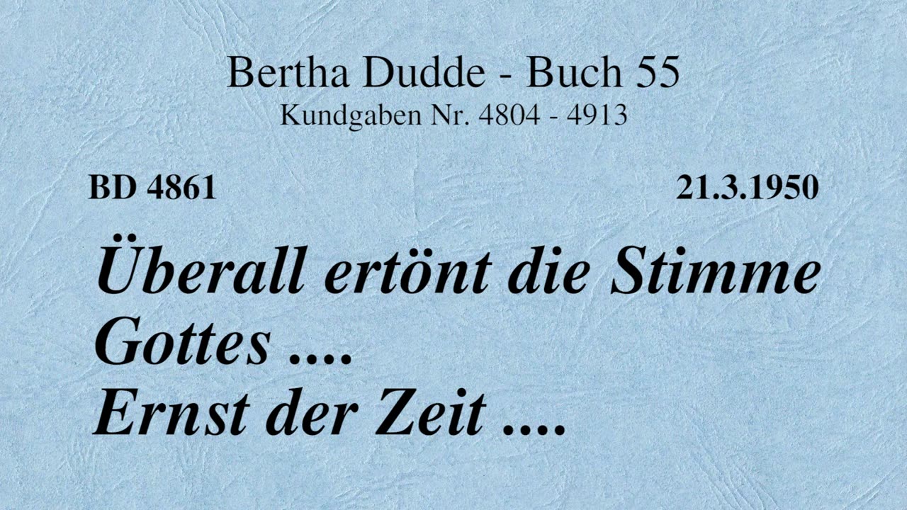 BD 4861 - ÜBERALL ERTÖNT DIE STIMME GOTTES .... ERNST DER ZEIT ....