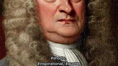 How To Get Your Point Across? Isaac Newton Inspirational Life Quotes.