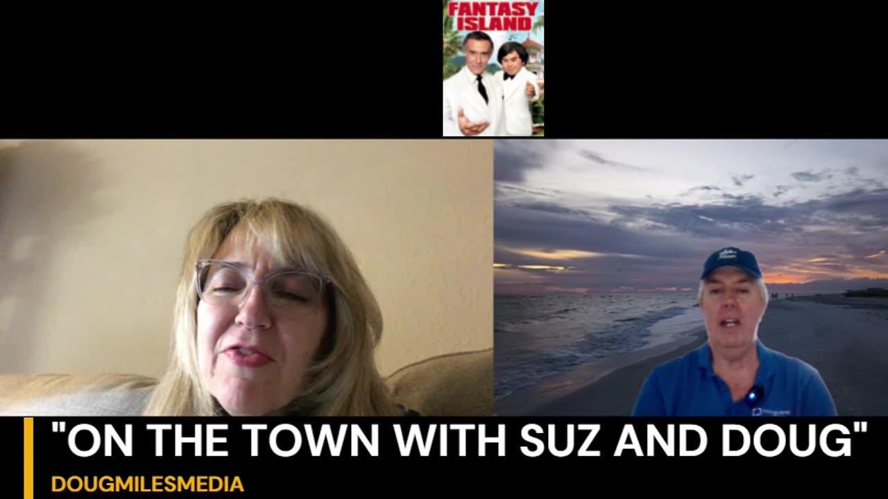 "ON THE TOWN WITH SUZ AND DOUG" REMEMBER FANTASY ISLAND