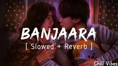 Banjaara (Ek Villain) (Slowed+Reverb) (Chill Vibes)