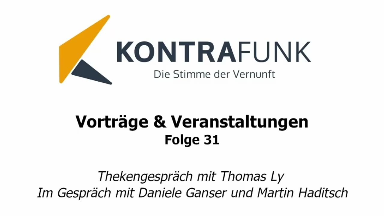 Kontrafunk Vortrag Folge 31: Thekengespräch mit Daniele Ganser und Martin Haditsch